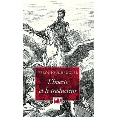 L'Insecte et le Traducteur - Beucler Véronique