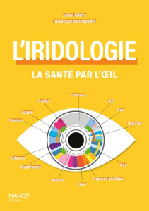 L'iridologie. La santé par l'oeil - Allaire Julien ; Herzog Lise