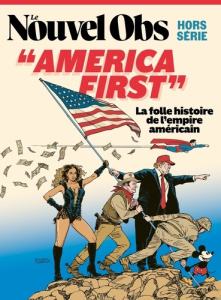 Le Nouvel Observateur Hors-série N° 123, juillet 2025 : America First. La folle histoire de l'empire - L'OBS