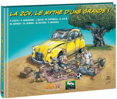 La 2 CV, le mythe d'une grande ! - Coste Franck ; Baud Jeff ; Espinosa Michel ; Julié