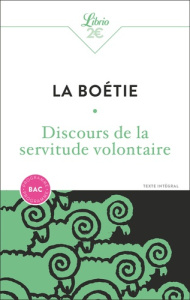 Discours de la servitude volontaire. Suivi de Benjamin Constant, De la liberté des Anciens comparée - La Boétie Etienne de ; Enriquez Romain ; Constant