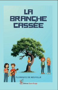 La branche cassée - Neuville Florence de