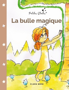 La bulle magique - Moni Clara