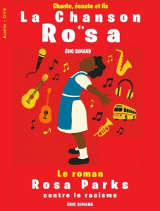 La chanson de Rosa Parks. A- "La chanson de Rosa" ; B- Le roman "Rosa Parks" [ADAPTE AUX DYS - Simard Eric