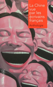 La Chine vue par les écrivains francais - Huriel Tristan d'