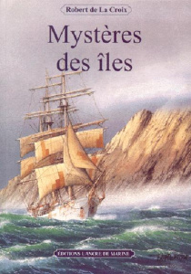 Mystères des îles - La Croix Robert de