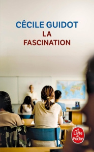 La fascination - Guidot Cécile