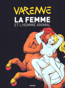 La femme et l'homme animal - Varenne Alex ; Charrier-Galopin Martine