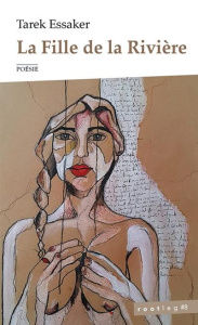 LA FILLE DE LA RIVIERE - ROOT. #8 - ESSAKER TAREK