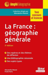 La France : géographie générale. 3e édition - Paris Frank ; Monot Alexandra