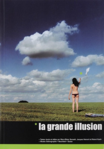 La grande illusion - Gonseth Marc-Olivier ; Hainard Jacques ; Kaehr Rol