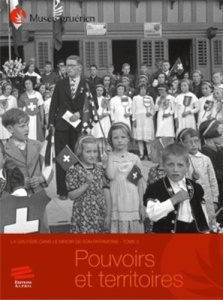 La Gruyère dans le miroir de son patrimoine. Tome 3, Pouvoirs et territoires - Mauron Christophe ; Raboud-Schüle Isabelle
