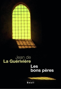 Les bons pères - La Guérivière Jean de