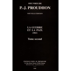 La Guerre et la Paix. Tome 2 - Proudhon Pierre-Joseph
