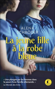 La jeune fille à la robe bleue - Schröder Alena ; Auger Marie-Claude