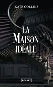 La maison idéale - Collins Kate ; Maillet Isabelle