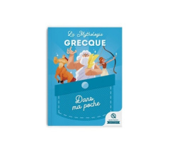 La mythologie grecque. Dans ma poche - Gouazé Julie ; Wennagel Bruno ; Ferret Mathieu ; T