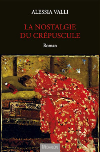 La nostalgie du crépuscule - Valli Alessia