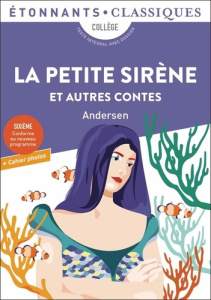 La Petite Sirène et autres contes - Andersen Hans Christian ; Soldi David ; Grégoire E