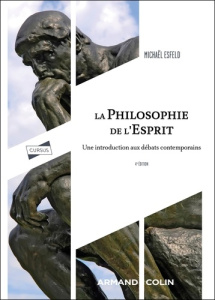 La philosophie de l'esprit. Une introduction aux débats contemporains, 4e édition - Esfeld Michaël