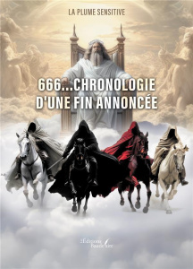 666...chronologie d'une fin annoncée - LA PLUME SENSITIVE