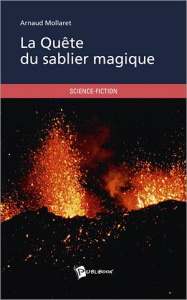 La quête du sablier magique - Mollaret Arnaud