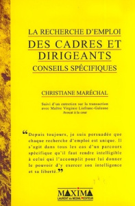 LA RECHERCHE D'EMPLOI DES CADRES ET DIRIGEANTS. Conseils spécifiques - Maréchal Christiane