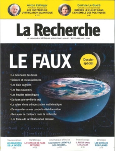 La Recherche N° 582, juillet-septembre 2025 : Le faux - LA RECHERCHE