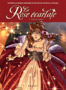 La Rose écarlate Tome 4 : J'irai voir Venise - Lyfoung Patricia ; Ogaki Philippe ; Kalengula Cath