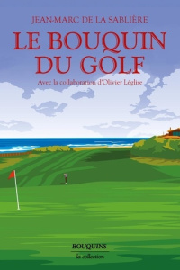 Le bouquin du golf - La Sablière Jean-Marc de ; Leglise Olivier