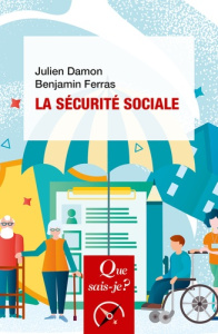 La sécurité sociale. 3e édition - Damon Julien ; Ferras Benjamin
