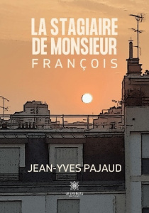 La stagiaire de monsieur François - Pajaud Jean-Yves