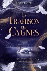 La Trahison des Cygnes - Poranek A.B. ; Cerveau Laurie