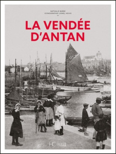La Vendée d'antan - Barbe Nathalie