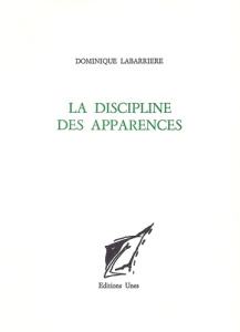 Discipline des apparences - Labarrière Dominique