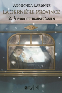 La dernière province Tome 2 : Le trans-fréanien - Labonne Anouchka