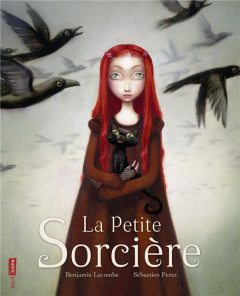 La Petite Sorcière - Lacombe Benjamin ; Perez Sébastien