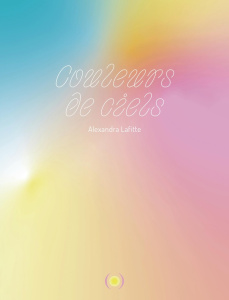 Couleurs de ciels - Alexandra Lafitte