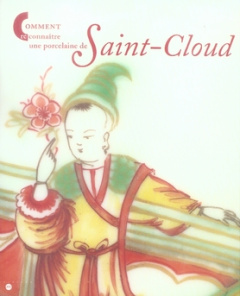 Comment reconnaître une porcelaine de Saint-Cloud - Lahaussois Christine