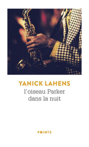 L'oiseau Parker dans la nuit - Lahens Yanick