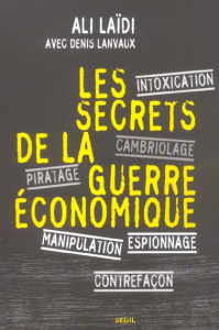 Les secrets de la guerre économique - Laïdi Ali ; Lanvaux Denis