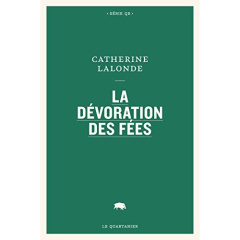 La dévoration des fées - Lalonde Catherine