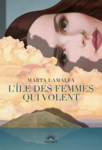 L'île des femmes qui volent - Lamalfa Marta ; Richaud Audrey
