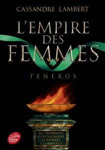 L'Empire des Femmes Tome 2 : Teneros - Lambert Cassandre