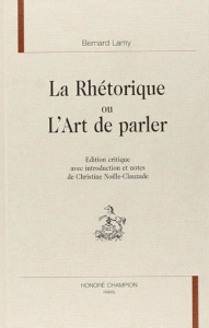 LA RHETORIQUE OU L'ART DE PARLER. - LAMY BERNARD