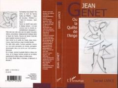 Jean Genet ou la quête de l'ange - LANCE DANIEL