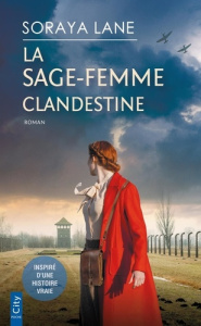 La sage-femme clandestine - Lane Soraya ; Ganem Elsa