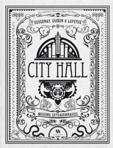 City Hall, Le jeu d'aventure. Ecran et livret scénario - Lapeyre Guillaume ; Guerin Rémi ; Devernay Laurent