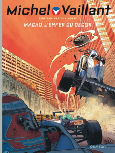 Michel Vaillant : Nouvelle Saison Tome 7 : Macao, l'enfer du décor - Graton Philippe ; Lapière Denis ; Benéteau Benjami