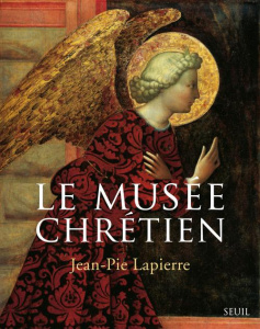 Le musée chrétien. Dictionnaire illustré des images chrétiennes occidentales et orientales. Coffret - Lapierre Jean-Pie ; Donaint Pierre